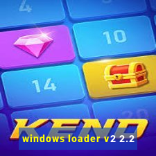 windows loader v2 2.2